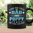 I Have Two Titles Dad And Poppy Funny Fathers Day V4 Coffee Mug Gifts ideas