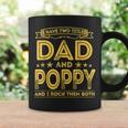 I Have Two Titles Dad And Poppy Funny Gifts Fathers Day Coffee Mug Gifts ideas