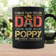 I Have Two Titles Dad And Poppy Men Vintage Decor Grandpa V2 Coffee Mug Gifts ideas