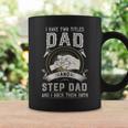 I Have Two Titles Dad And Step Dad Men Vintage Bonus Dad V4 Coffee Mug Gifts ideas