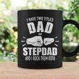 I Have Two Titles Dad And Stepdad And Rock Them Both V3 Coffee Mug Gifts ideas