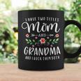 I Have Two Titles Mom And Grandma I Rock Them Both Floral Coffee Mug Gifts ideas