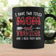 I Have Two Titles Mom And Trucker Buffalo Plaid Coffee Mug Gifts ideas