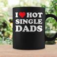 I Heart Hot Dads Single Dad Coffee Mug Gifts ideas