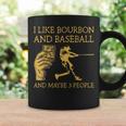 I Like Bourbon And Baseball Maybe 3 People I Like Bourbon Coffee Mug Gifts ideas
