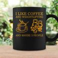 I Like Coffee And Weightlifting And Maybe 3 People Coffee Mug Gifts ideas