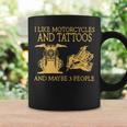 I Like Motorcycles And Tattoos And Maybe 3 People Coffee Mug Gifts ideas