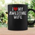 I Love My Awesome Wife Heart Humor Sarcastic Funny Vintage Coffee Mug Gifts ideas