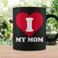I Love My Mom- A Gift For To Show Our Super Heroine Our Love Coffee Mug Gifts ideas