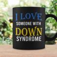 I Love Someone With Down Syndrome Parents Dad Mom Gift Coffee Mug Gifts ideas