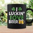 I Luckin Fove Beer Funny St Pattys Day Go Lucky Gifts Coffee Mug Gifts ideas