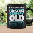 I Never Dreamed That I Would Be A Grumpy Old Budget Analyst Coffee Mug Gifts ideas