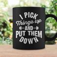 I Pick Things Up And Put Them Down Funny Fitness Gym Workout Coffee Mug Gifts ideas