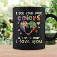 I See Your True Colors Autism Awareness Mom Dad Men Women Coffee Mug Gifts ideas