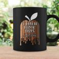 I Teach Black Lives And They Matter Black History Month Blm Coffee Mug Gifts ideas