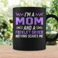 Im A Mom & Forklift Driver Nothing Scares Me Coffee Mug Gifts ideas