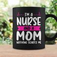 Im A Nurse And A Mom Nothing Scares Me Nurse Week Coffee Mug Gifts ideas