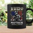 Im A Proud Army Mother Veteran Fathers Day 4Th Of July Coffee Mug Gifts ideas