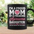 Im A Proud Mom From Daughter Funny Mothers Day Coffee Mug Gifts ideas
