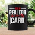 Im A Realtor Ask For My Card - Broker Real Estate Investor Coffee Mug Gifts ideas