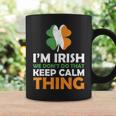 Im Irish We Dont Do That Keep Calm Thing Coffee Mug Gifts ideas