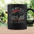 Im Not Old Im Classic Vintage Classic Car For Dad Grandpa Coffee Mug Gifts ideas