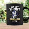 Im Not Short Im Penguin Size Penguins Cute Animal Lover Coffee Mug Gifts ideas
