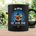 In April We Wear Blue Autism Be Kind Autism Awareness Coffee Mug Gifts ideas