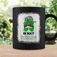 In May We Wear Green Messy Bun Mental Health Awareness Coffee Mug Gifts ideas