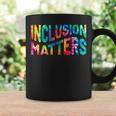 Inclusion Matters Tie Dye Special Education Teacher Women Coffee Mug Gifts ideas