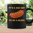 Its A Bad Day To Be A Glizzy Coffee Mug Gifts ideas