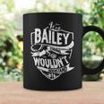 Its A Bailey Thing You Wouldnt Understand Coffee Mug Gifts ideas