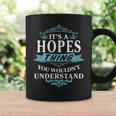 Its A Hopes Thing You Wouldnt Understand Hopes For Hopes Coffee Mug Gifts ideas