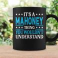 Its A Mahoney Thing Surname Funny Family Last Name Mahoney Coffee Mug Gifts ideas