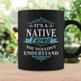 Its A Native Thing You Wouldnt Understand Native For Native Coffee Mug Gifts ideas