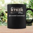 Its A Ryker Thing You Wouldnt Understand Ryker For Ryker Coffee Mug Gifts ideas