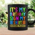 Its My Birthday Sign My Backside Please Funny Birthday Coffee Mug Gifts ideas