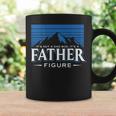 Its Not A Dad Bod Its A Dad Figure Mountain On Back Coffee Mug Gifts ideas