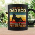 Its Not A Dad Bod Its A Father Figure Vintage Dad Coffee Mug Gifts ideas