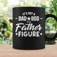 Its Not A Dad Bod Its A Father Funny Daddy Pop Gifts Men Coffee Mug Gifts ideas