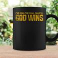 Ive Read The Final Chapters God Wins Christian Apparel Coffee Mug Gifts ideas
