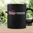 Just Mom Step Mother Coffee Mug Gifts ideas