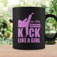 Kick Like A Girl T-Shirt Karate Taekwondo Coffee Mug Gifts ideas