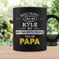 Kyle Name Gift My Favorite People Call Me Papa Gift For Mens Coffee Mug Gifts ideas