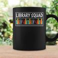 Library Squad Teacher Book Lovers Librarian Funny Coffee Mug Gifts ideas