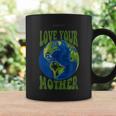 Love Your Mother Earth Planet Earth Day Climate Change Art Coffee Mug Gifts ideas