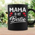 Mama Is My Bestie Best Friend Funny Bff Mom Mommy Mother Coffee Mug Gifts ideas