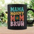 Mama Mommy Mom Bruh Funny Vintage Groovy Mothers Day For Mom Coffee Mug Gifts ideas