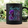March Queen Beautiful Resilient Strong Powerful Worthy Fearless Stronger Than The Storm Coffee Mug Gifts ideas