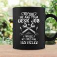 Mechanic Funny Desk Job Vs Tools Craftsmen Humor Coffee Mug Gifts ideas